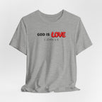 God Is Love 1 John 4:8 — Minimalist Lightweight Christian Faith T-Shirt
