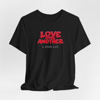 Love One Another  1 John 3:23 — Lightweight Christian Faith T-Shirt