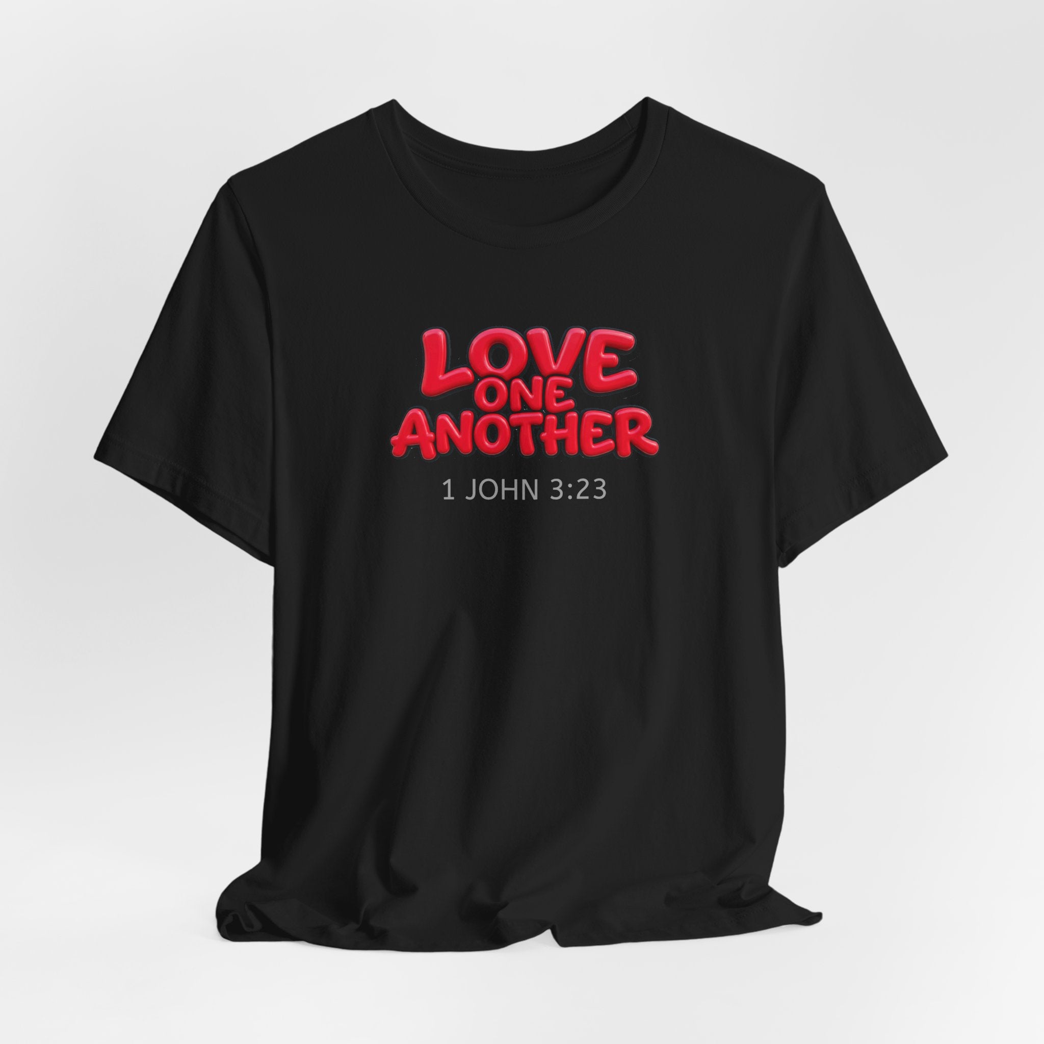 Love One Another  1 John 3:23 — Lightweight Christian Faith T-Shirt