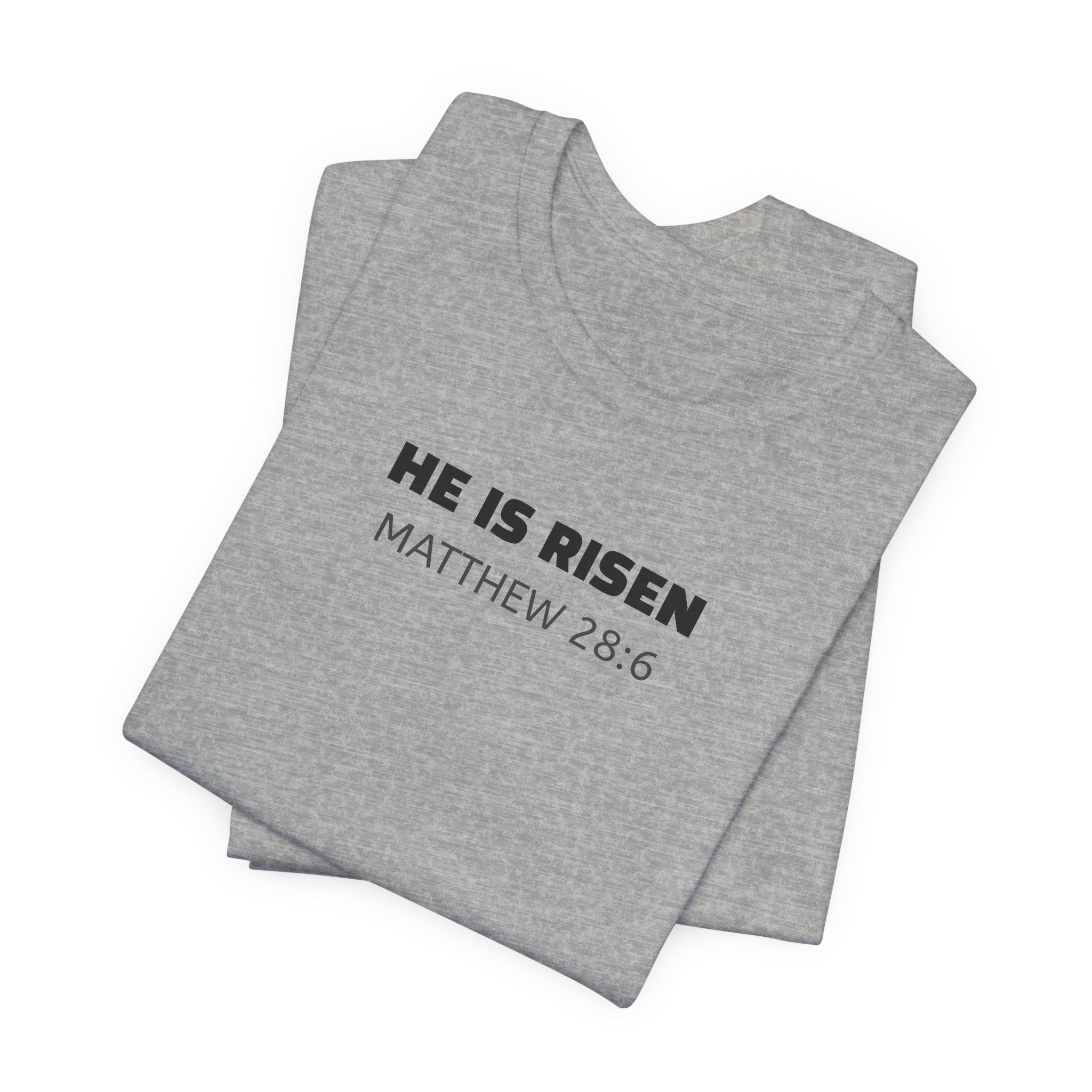 He Is Risen Matthew 28:6 — Minimalist Lightweight Christian Faith T-Shirt