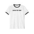 CHILD OF GOD - Ringer T-Shirt  Christian Faith Message Ringer Tee
