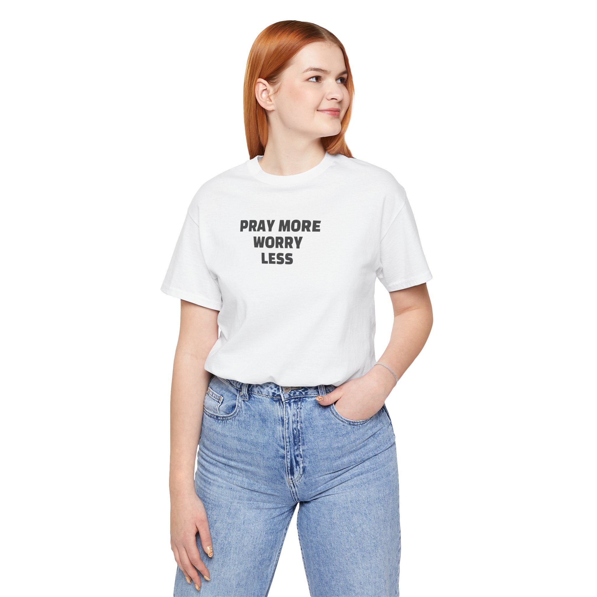 Pray More Worry Less T-Shirt — Inspirational Christian Tee