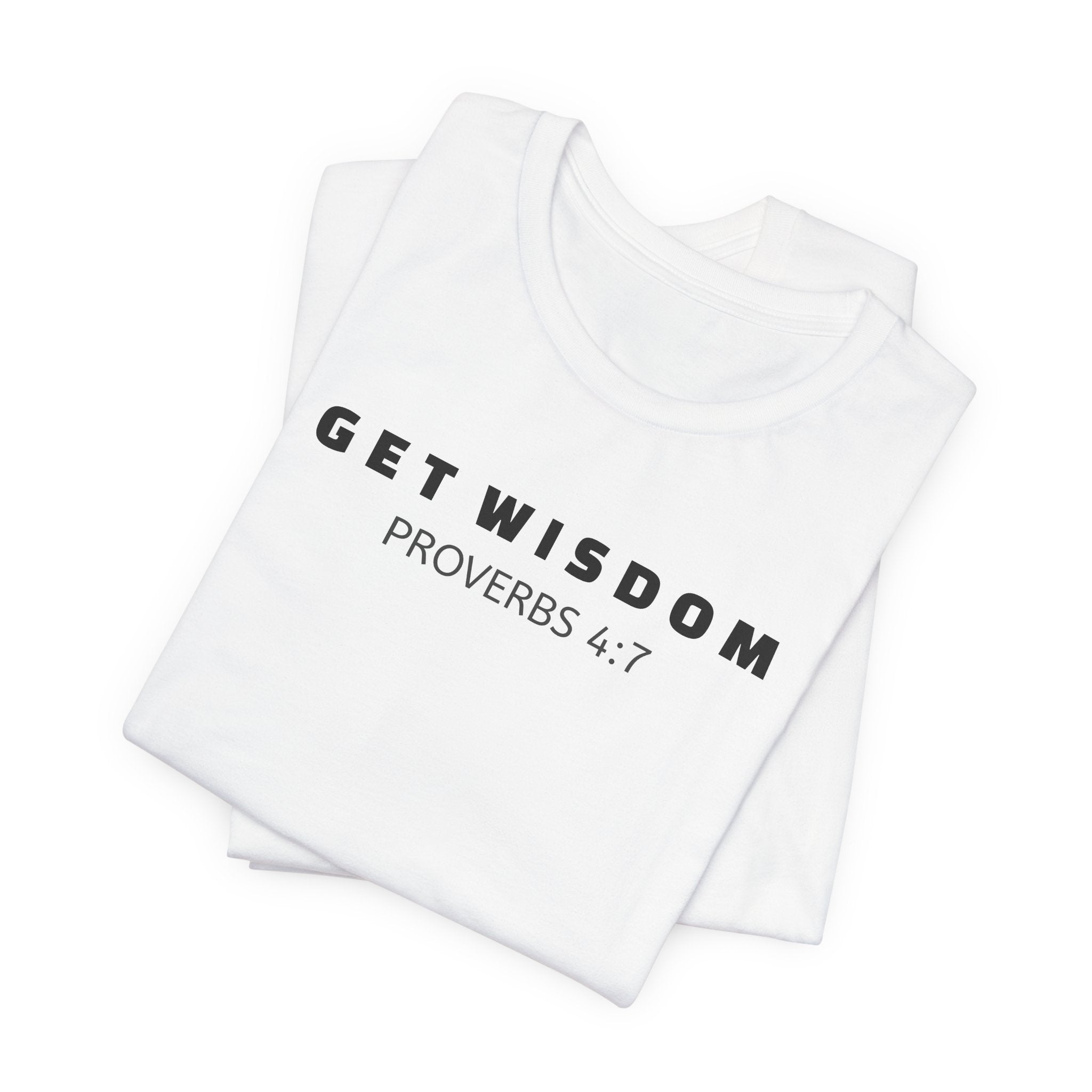 GET WISDOM Proverbs 4:7 — Minimalist Lightweight Christian Faith T-Shirt