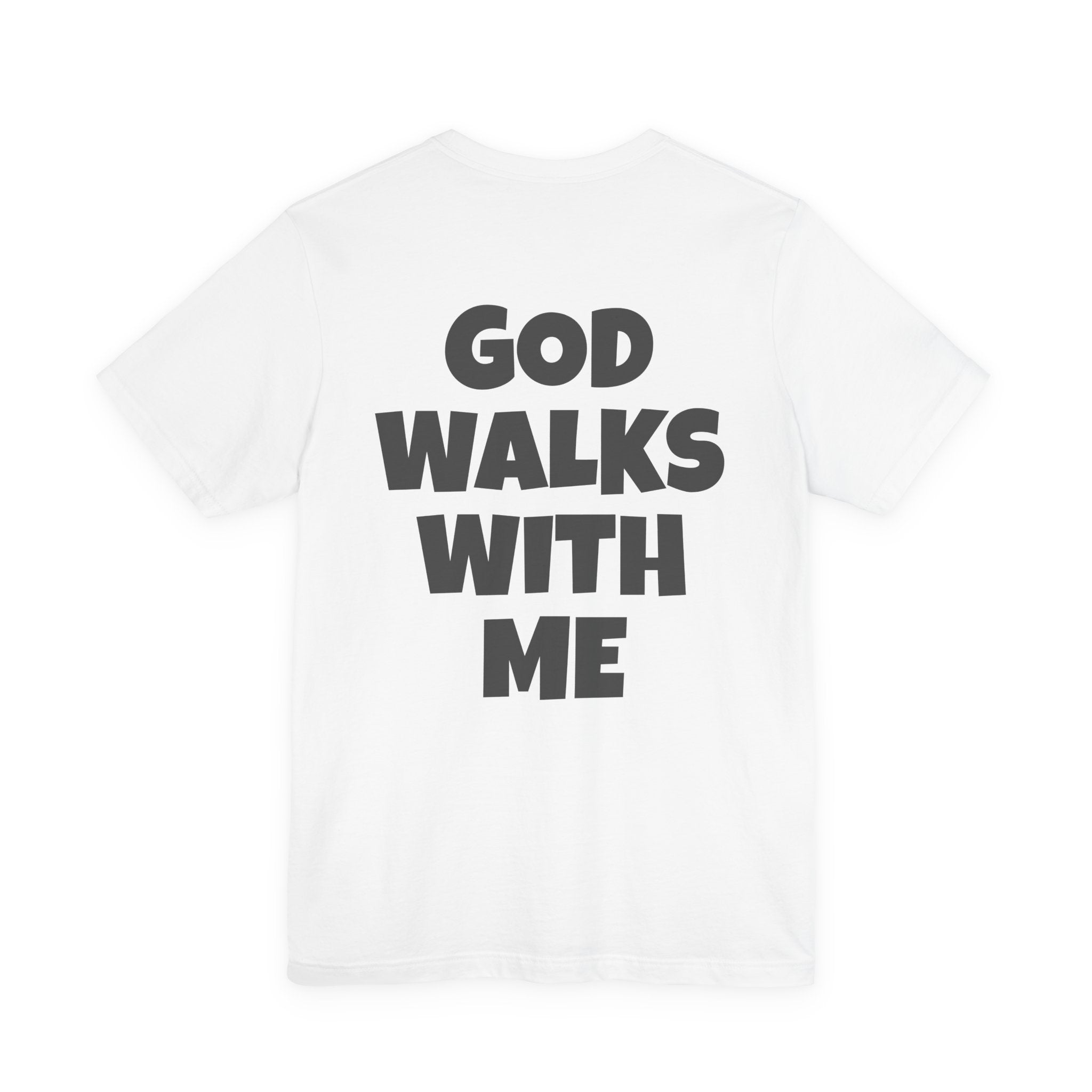 "God Walks With Me" T-Shirt