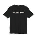 Righteous Woman - Proverbs 31:30 | minimalist T-Shirt