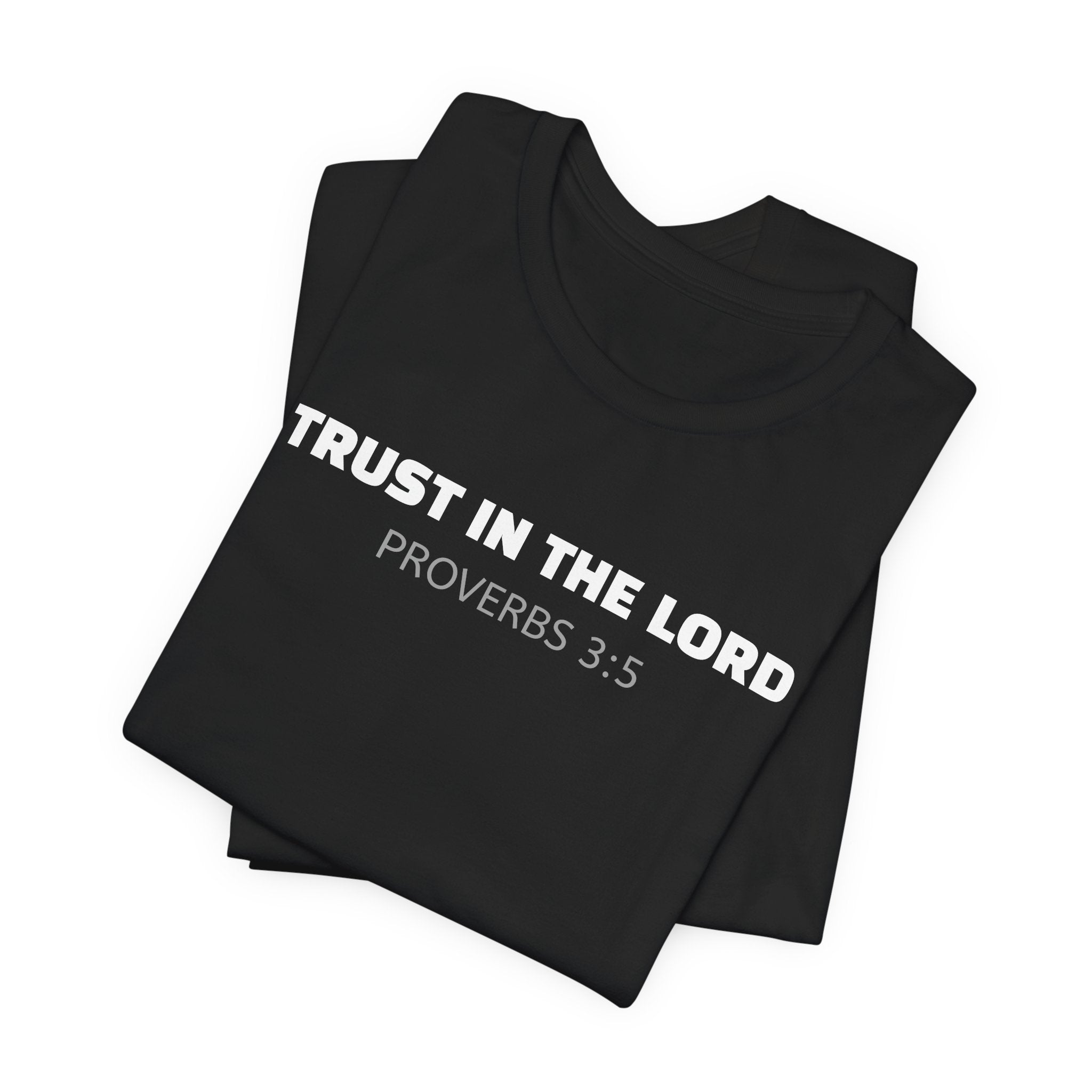 Trust in the Lord Proverbs 3:5 — Minimalist Lightweight Christian Faith T-Shirt