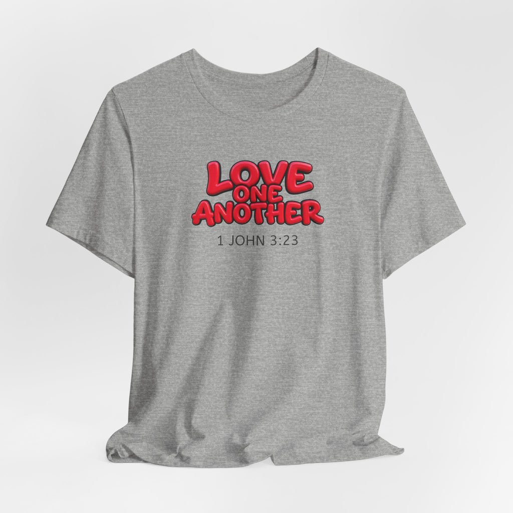 Love One Another  1 John 3:23 — Lightweight Christian Faith T-Shirt