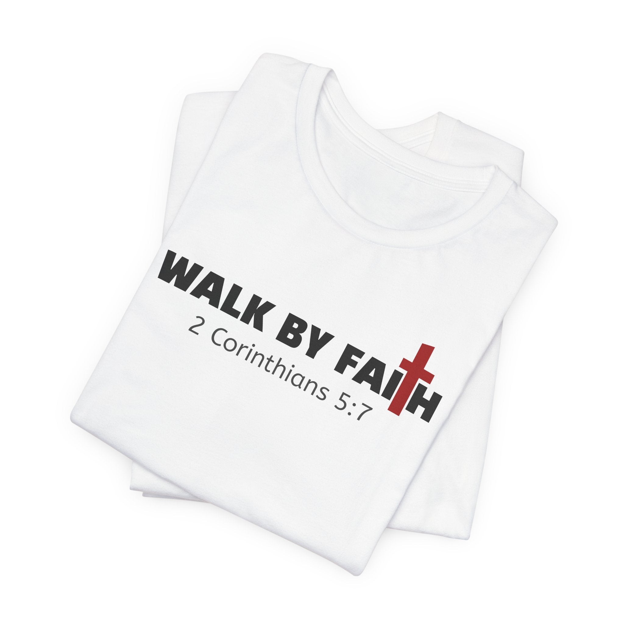 Walk By Faith 2 Corinthians 5:17 — Minimalist Lightweight Christian Faith T-Shirt