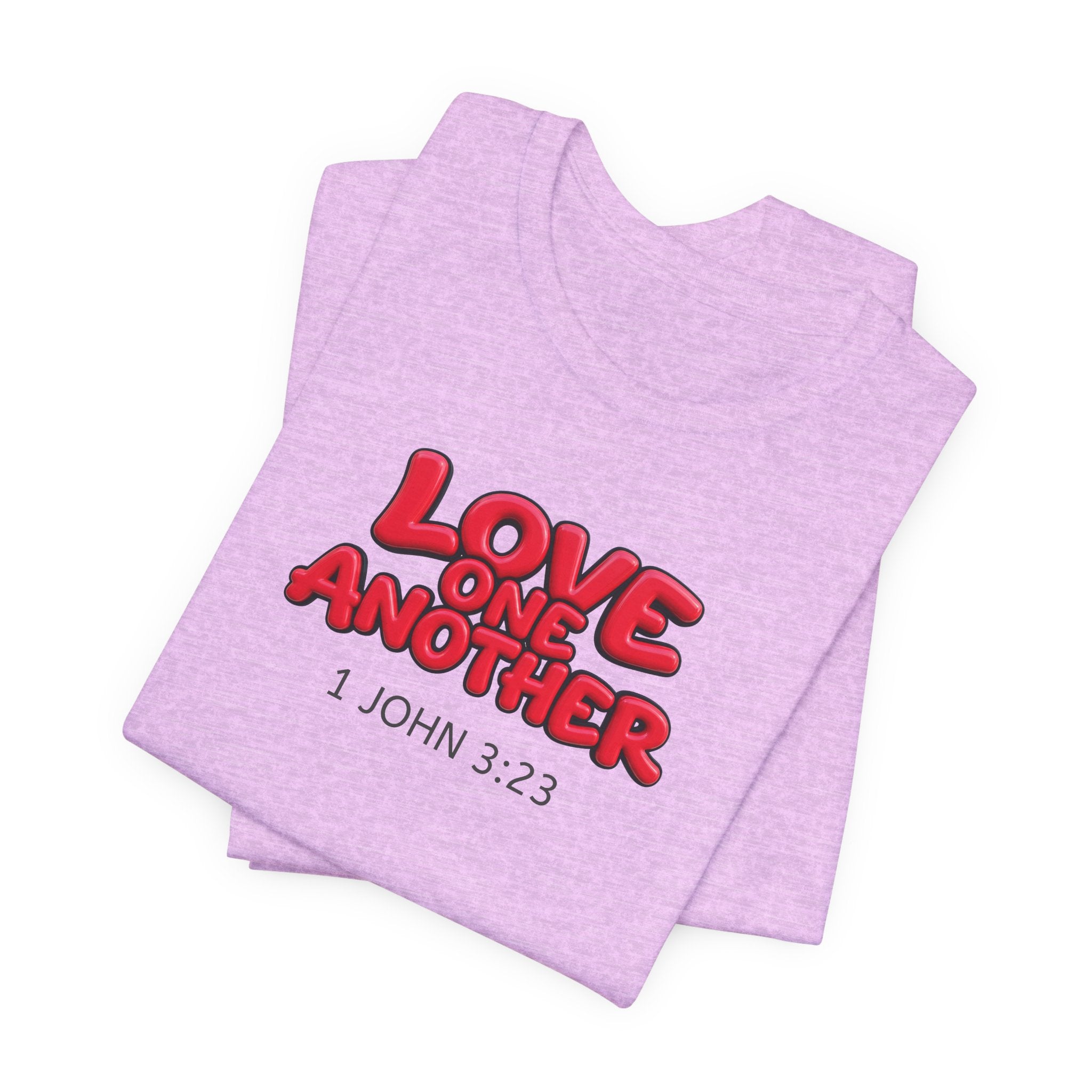 Love One Another  1 John 3:23 — Lightweight Christian Faith T-Shirt