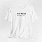 He Is Risen Matthew 28:6 — Minimalist Lightweight Christian Faith T-Shirt