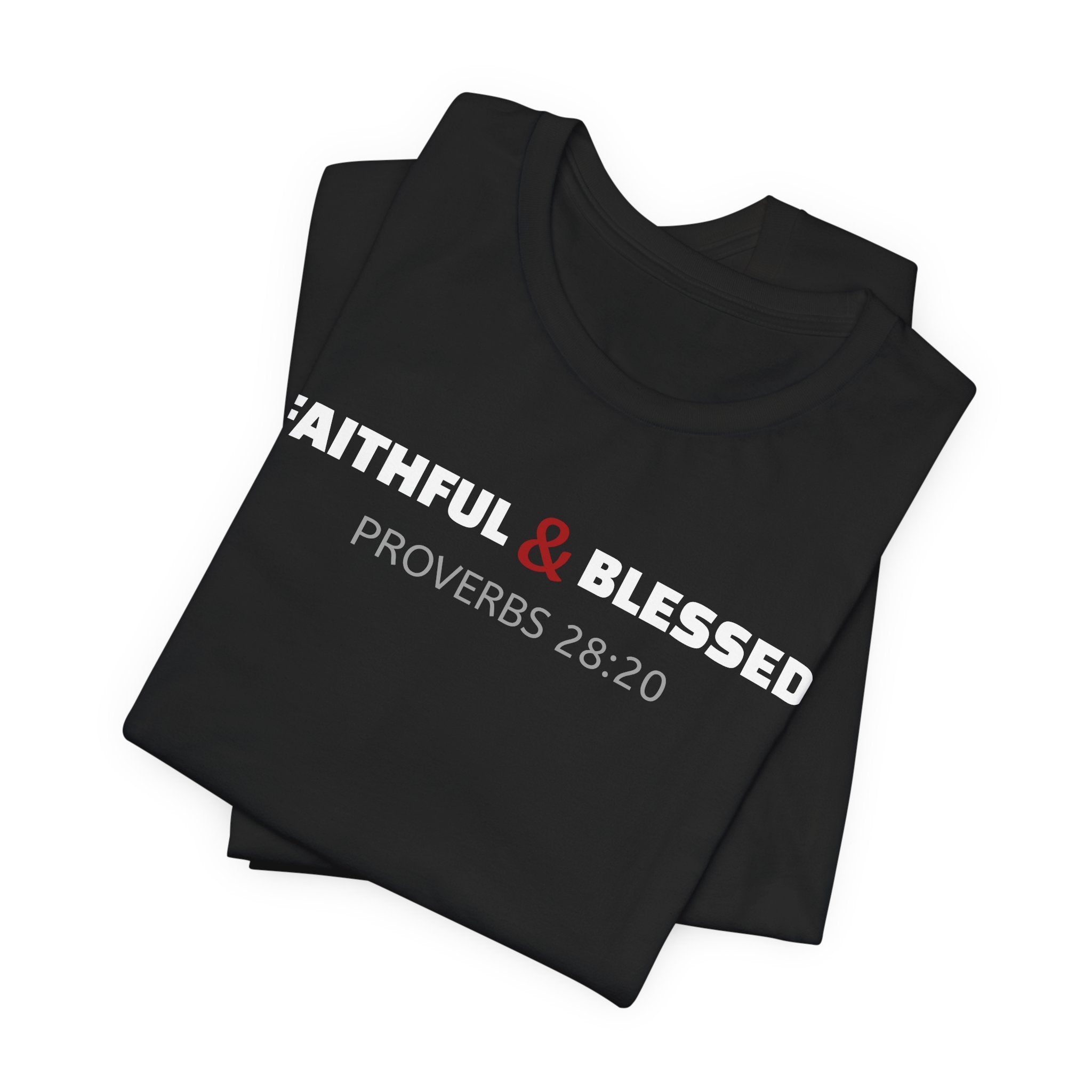 Faithful & Blessed Proverbs 28:20 — Minimalist Lightweight Christian Faith T-Shirt