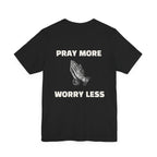 Pray More Worry Less tee | Prayer Hands Graphic Tee
