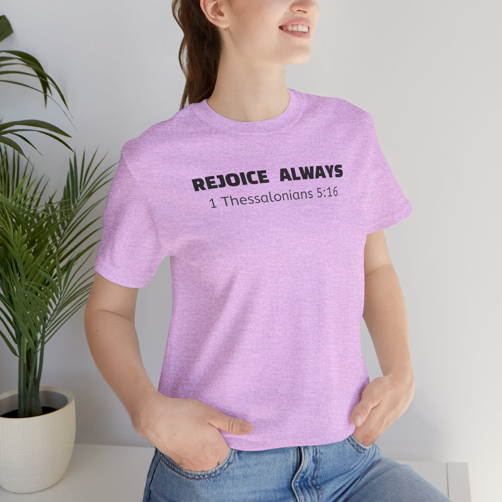 Rejoice Always 1 Thessalonians 5:16 — Minimalist Lightweight Christian Faith T-Shirt