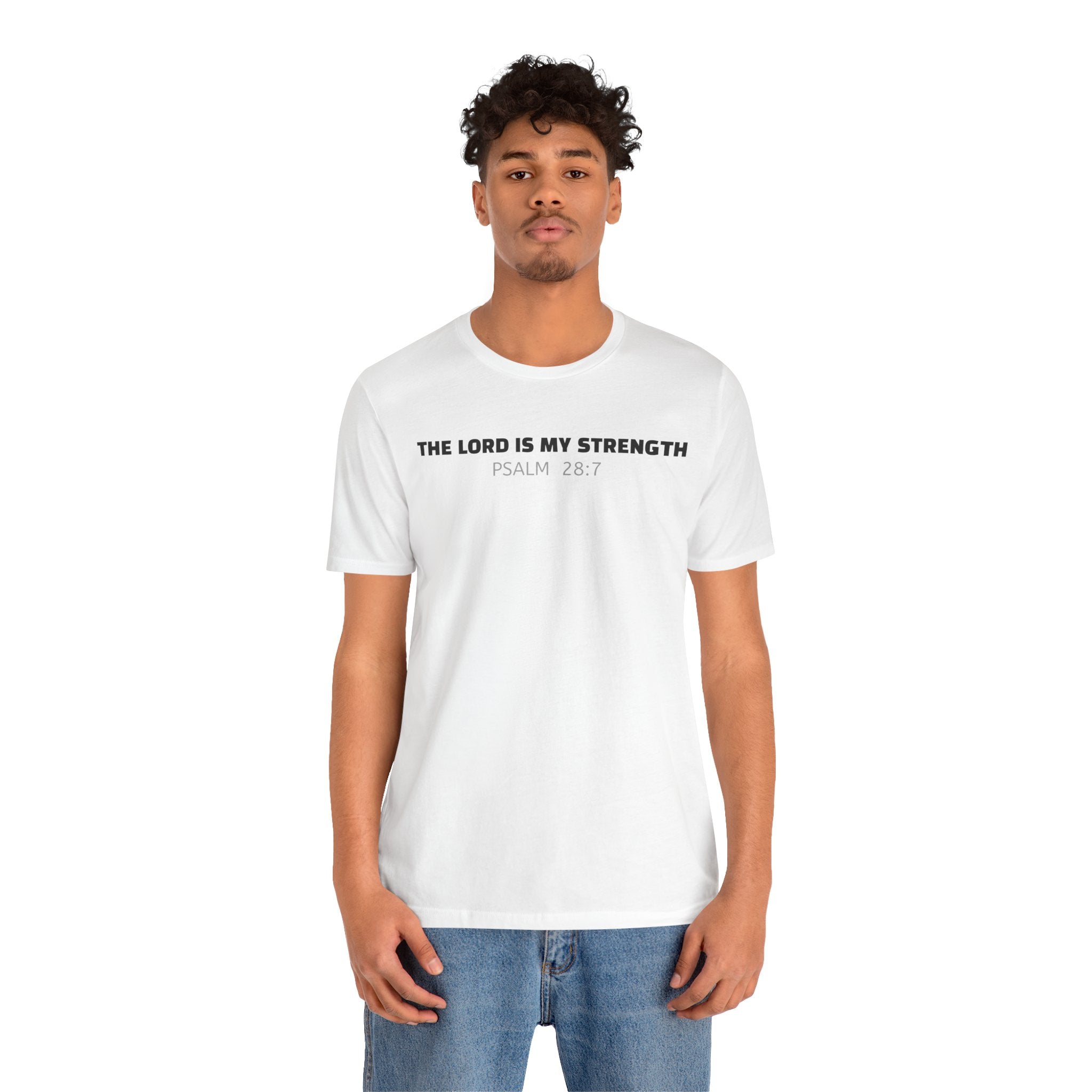 The Lord Is My Strength Psalm 28:7 Tee — Minimalist Lightweight Christian Faith T-Shirt