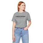 Be Wise Be Patient - 2 Corinthians 11:19 — Minimalist Lightweight Christian Faith T-Shirt