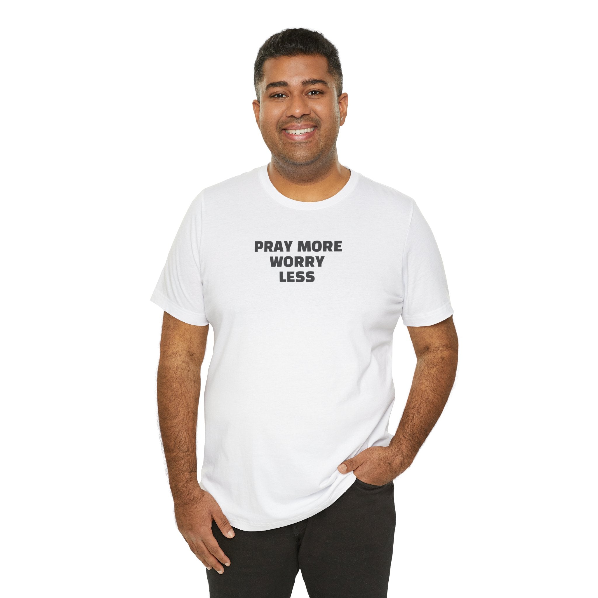 Pray More Worry Less T-Shirt — Inspirational Christian Tee
