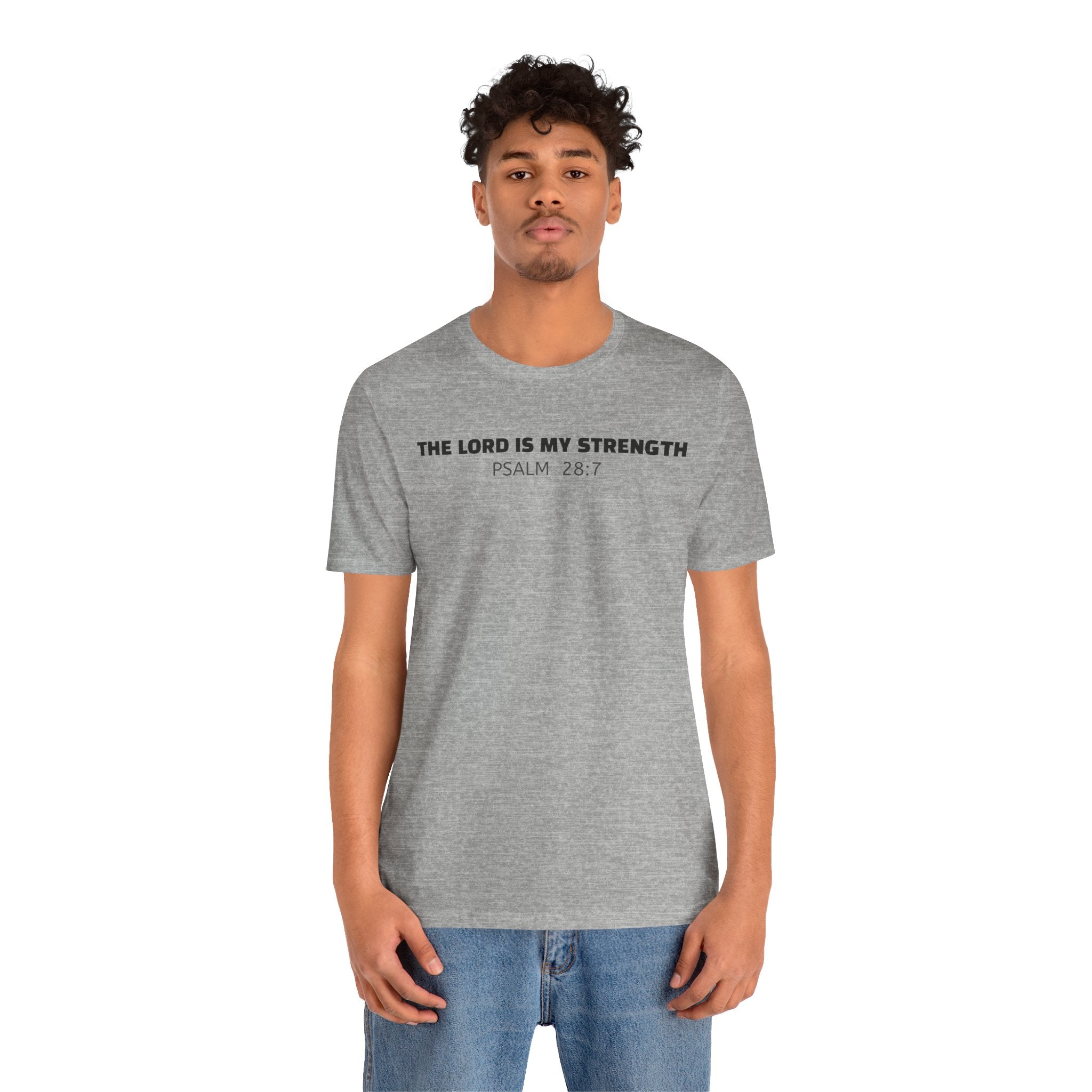 The Lord Is My Strength Psalm 28:7 Tee — Minimalist Lightweight Christian Faith T-Shirt