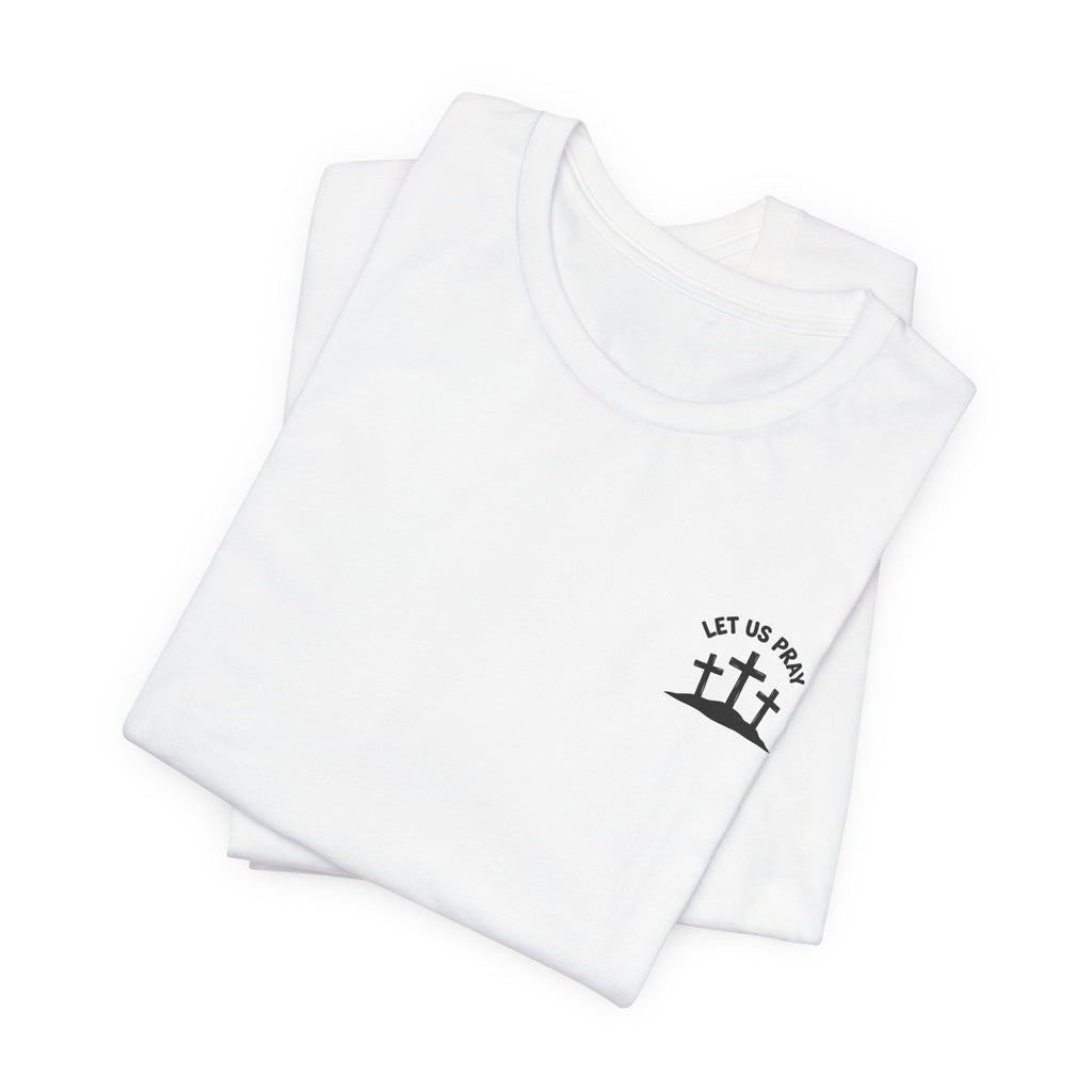 Need Prayer Just Ask - Tee Prayer Graphic T-Shirt