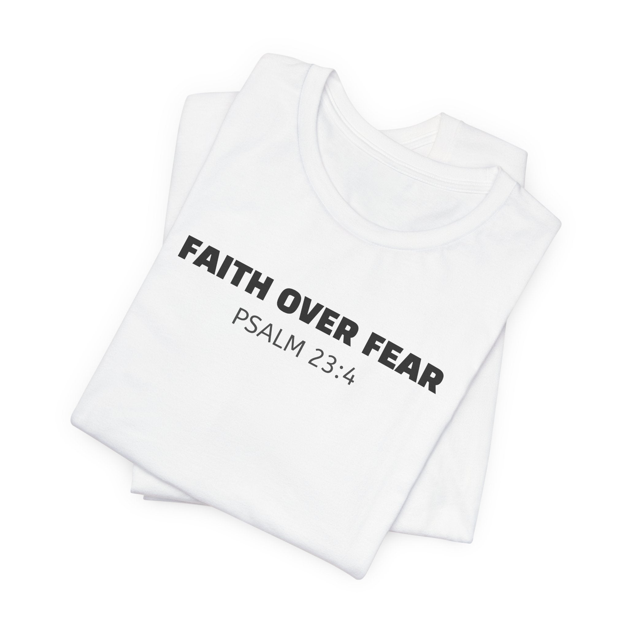 Faith Over Fear - Christian Inspirational Shirt
