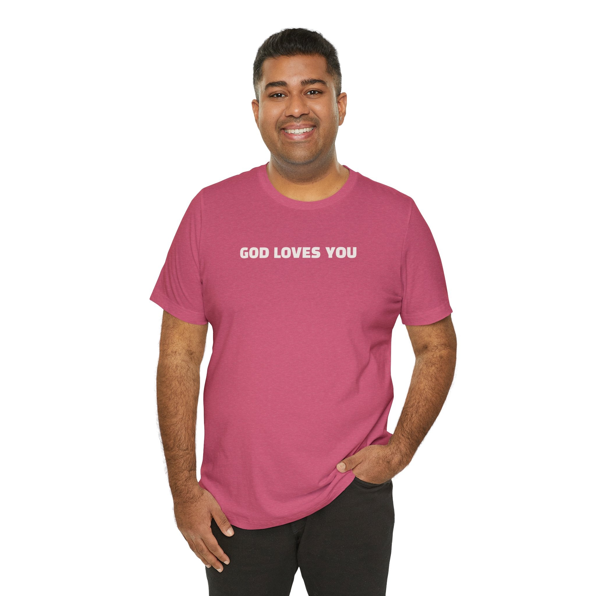 GOD LOVES YOU - Minimalist T-Shirt