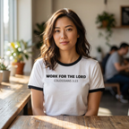 Work for the Lord Ringer T-Shirt — Colossians 3:23 Christian Tee
