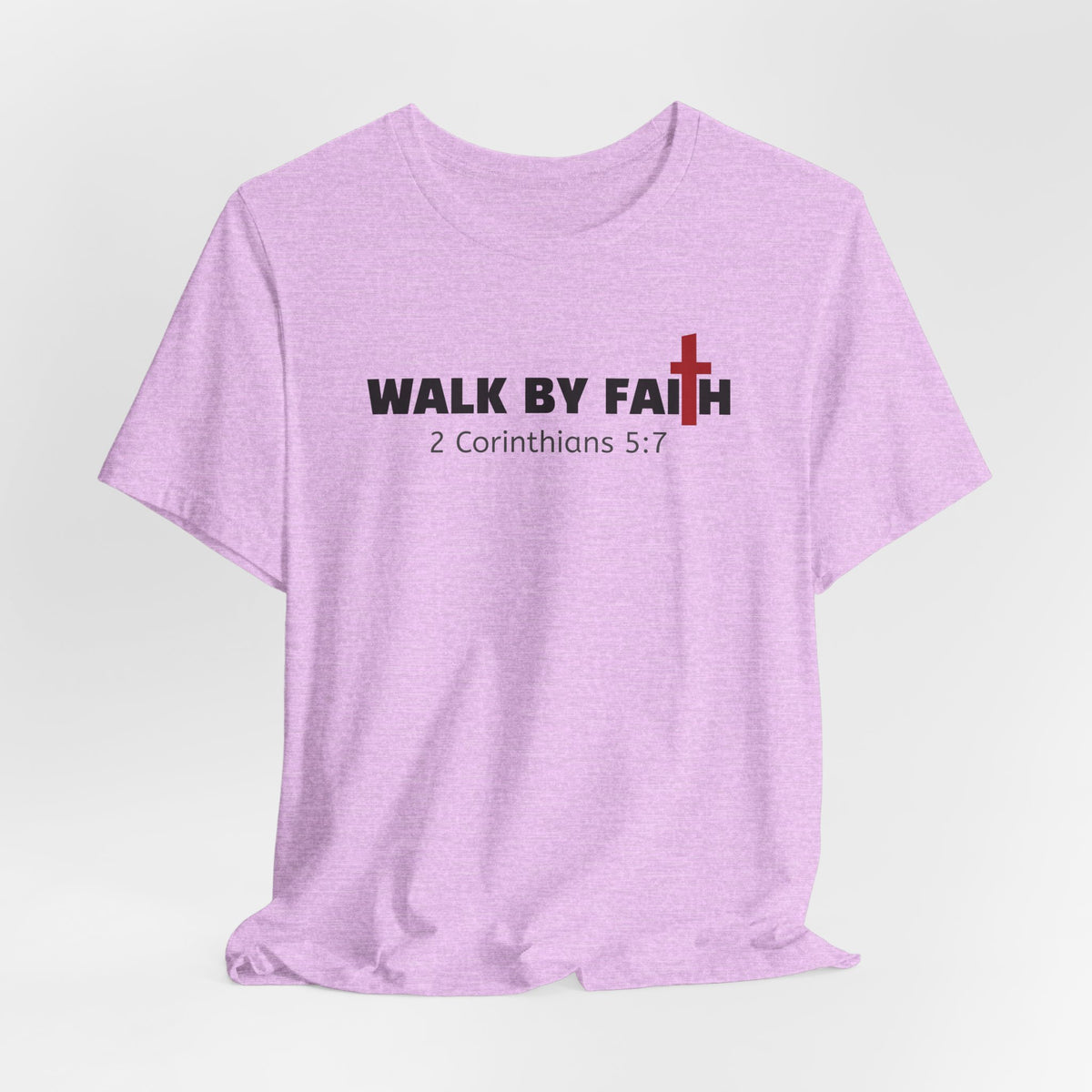 Walk By Faith 2 Corinthians 5:17 — Minimalist Lightweight Christian Faith T-Shirt