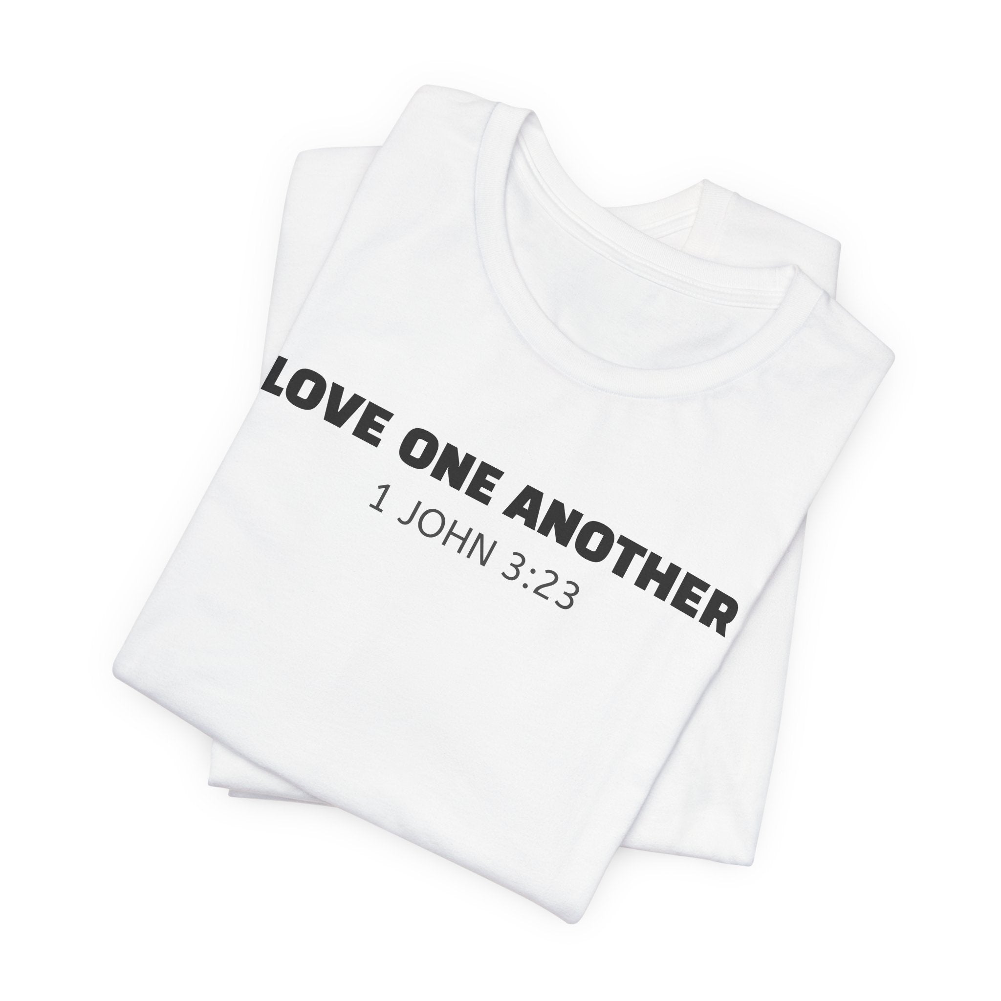 Love One Another 1 John 3:23 — Minimalist Lightweight Christian Faith T-Shirt