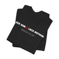 Seek Him & Lack Nothing - Psalm 34:10 Christian Tee