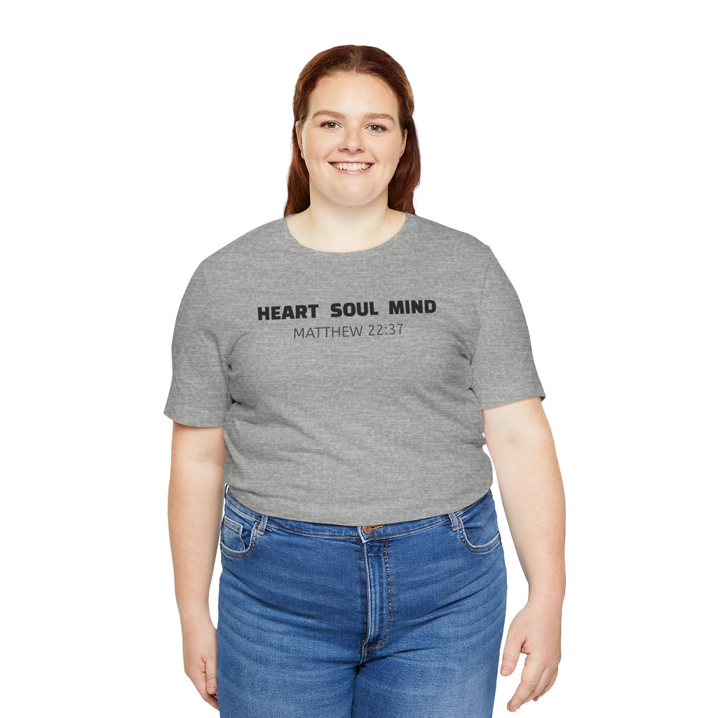 Heart Soul Mind  Matthew 22:37 — Minimalist Lightweight Christian Faith T-Shirt