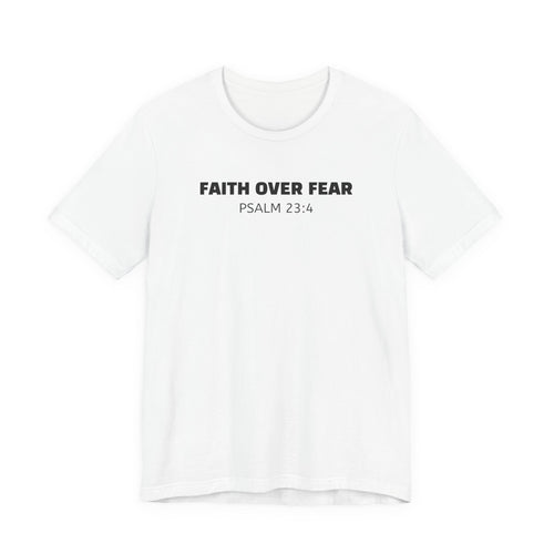 Faith Over Fear - Christian Inspirational Shirt