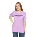 The Lord Is My Strength Psalm 28:7 Tee — Minimalist Lightweight Christian Faith T-Shirt