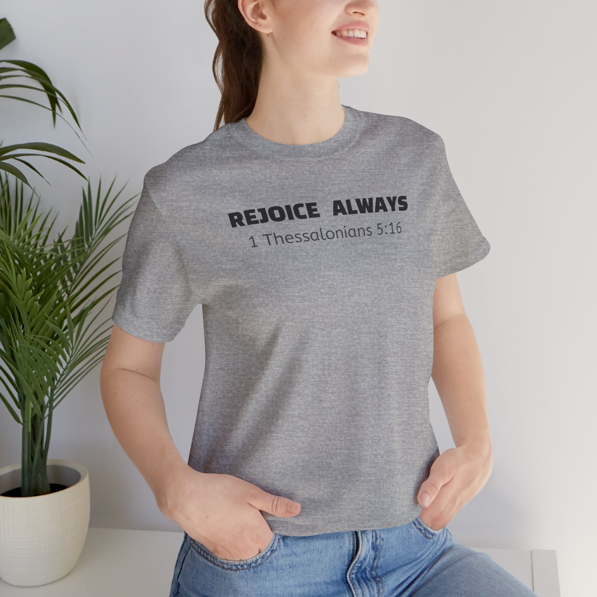 Rejoice Always 1 Thessalonians 5:16 — Minimalist Lightweight Christian Faith T-Shirt