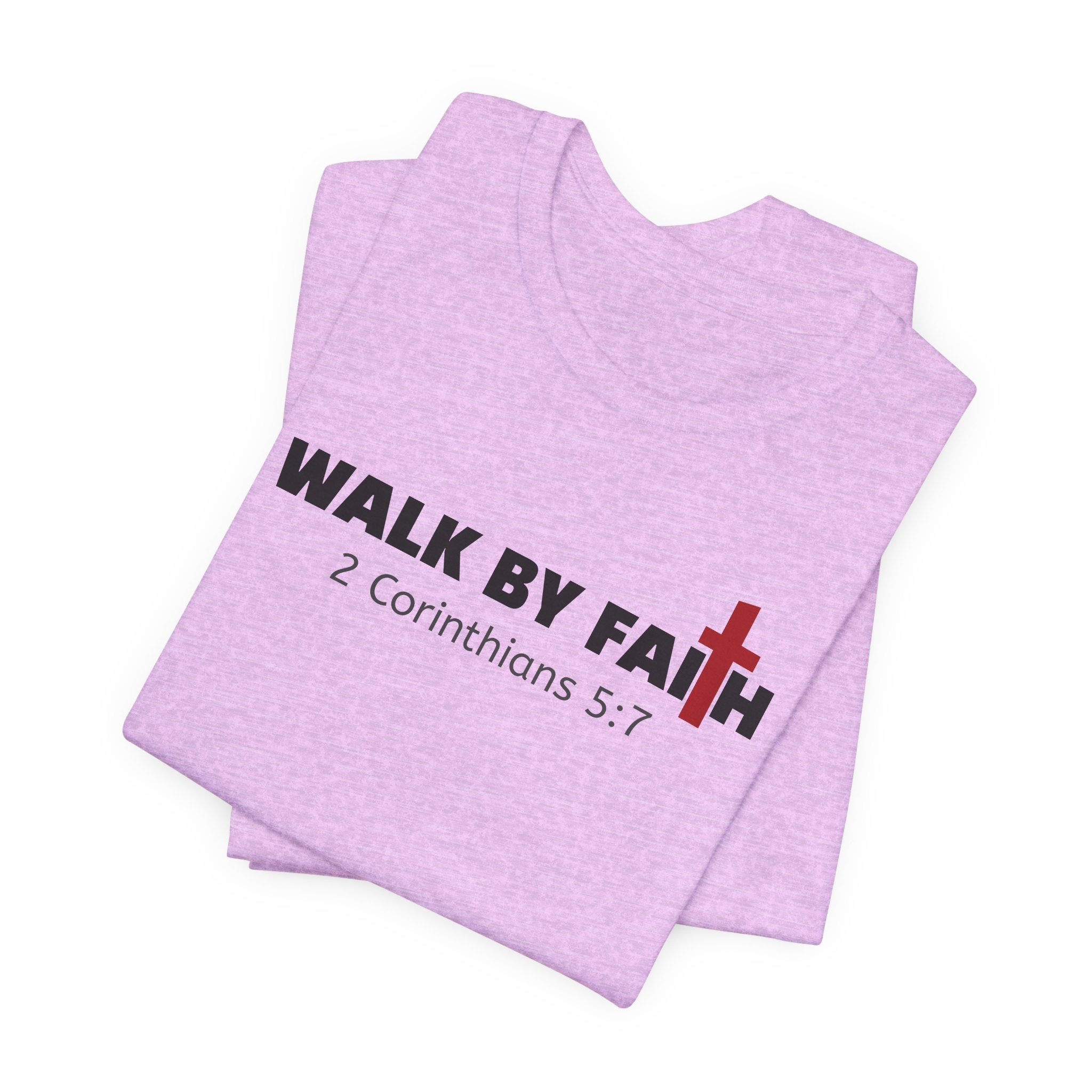 Walk By Faith 2 Corinthians 5:17 — Minimalist Lightweight Christian Faith T-Shirt