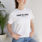 God Is Love 1 John 4:8 — Minimalist Lightweight Christian Faith T-Shirt