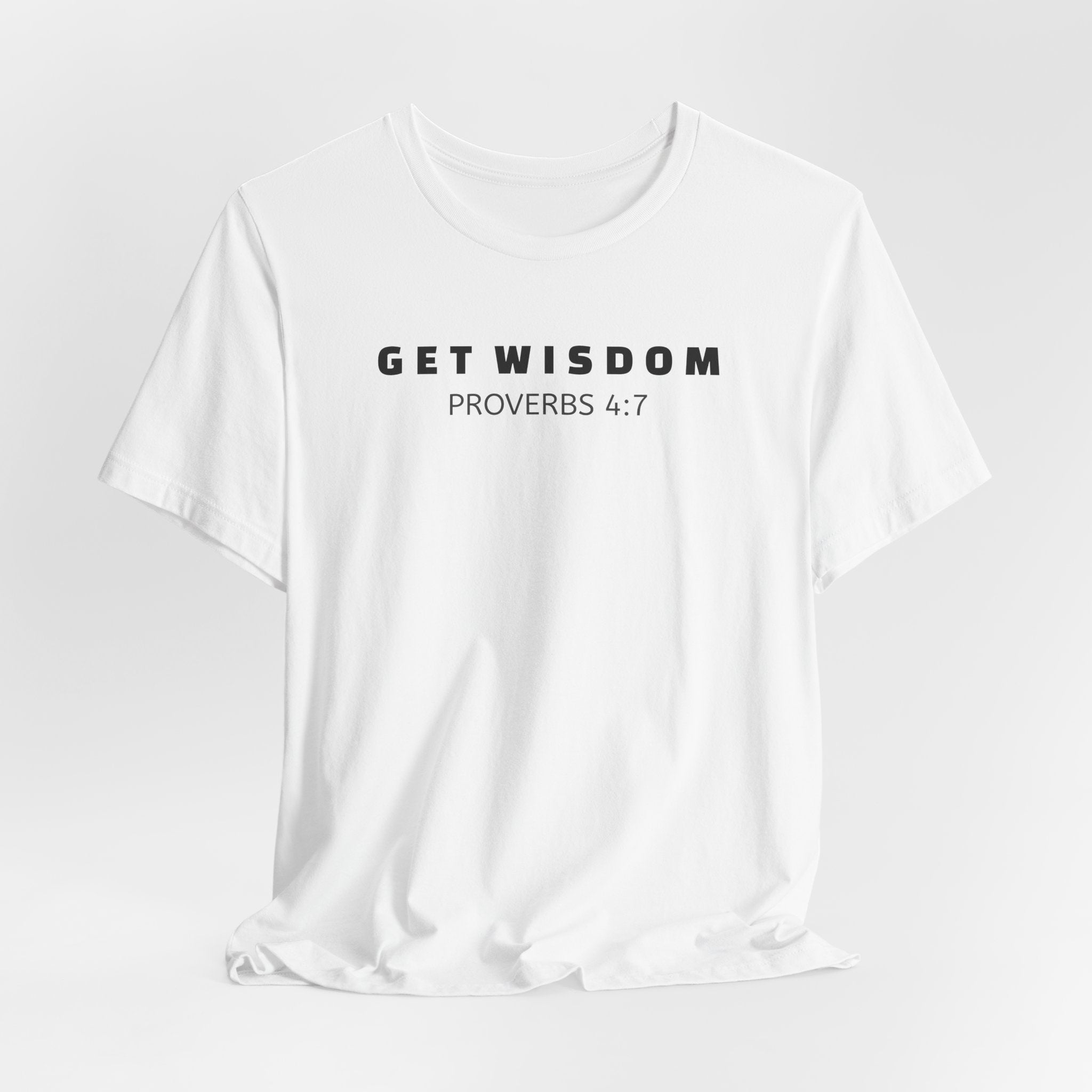 GET WISDOM Proverbs 4:7 — Minimalist Lightweight Christian Faith T-Shirt