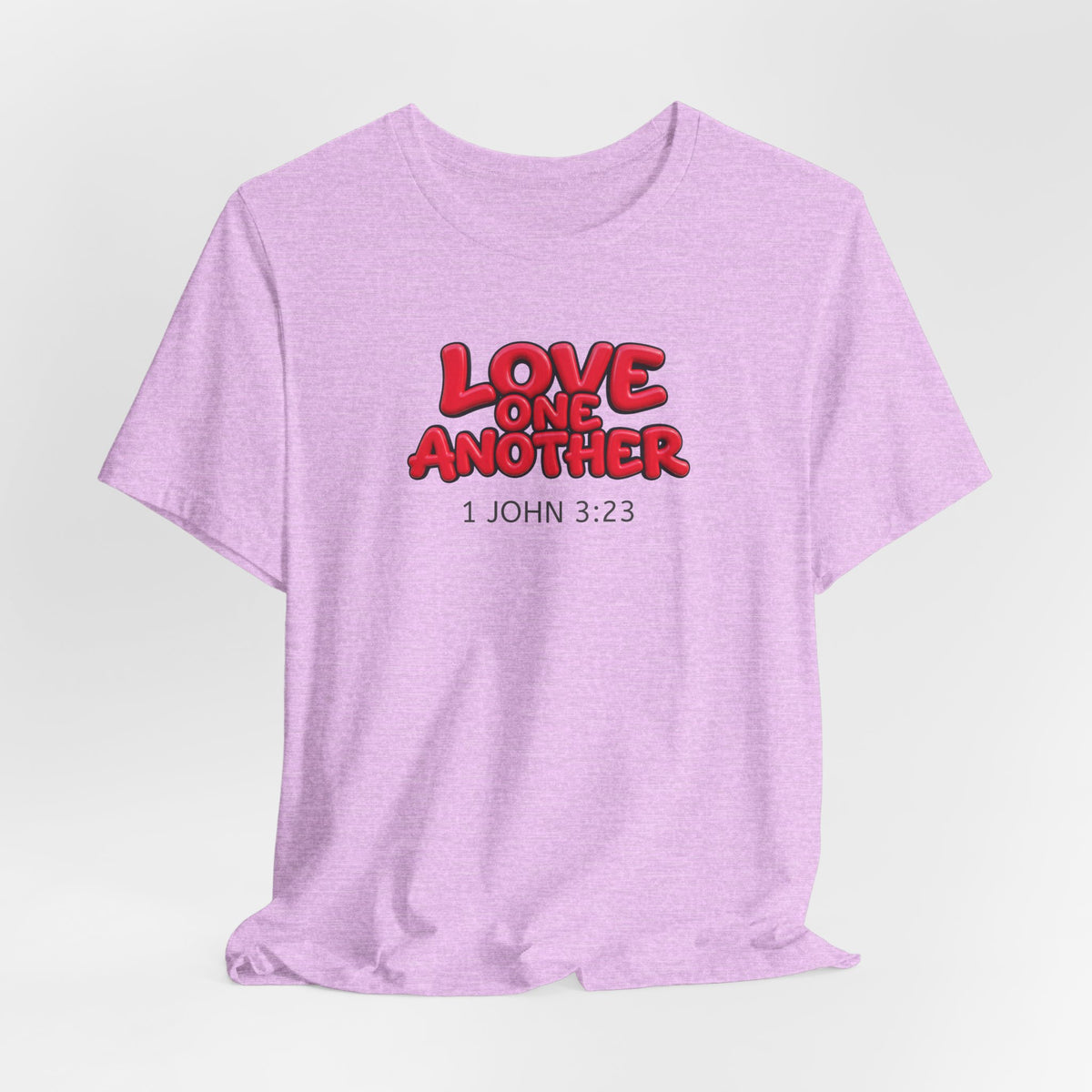Love One Another  1 John 3:23 — Lightweight Christian Faith T-Shirt