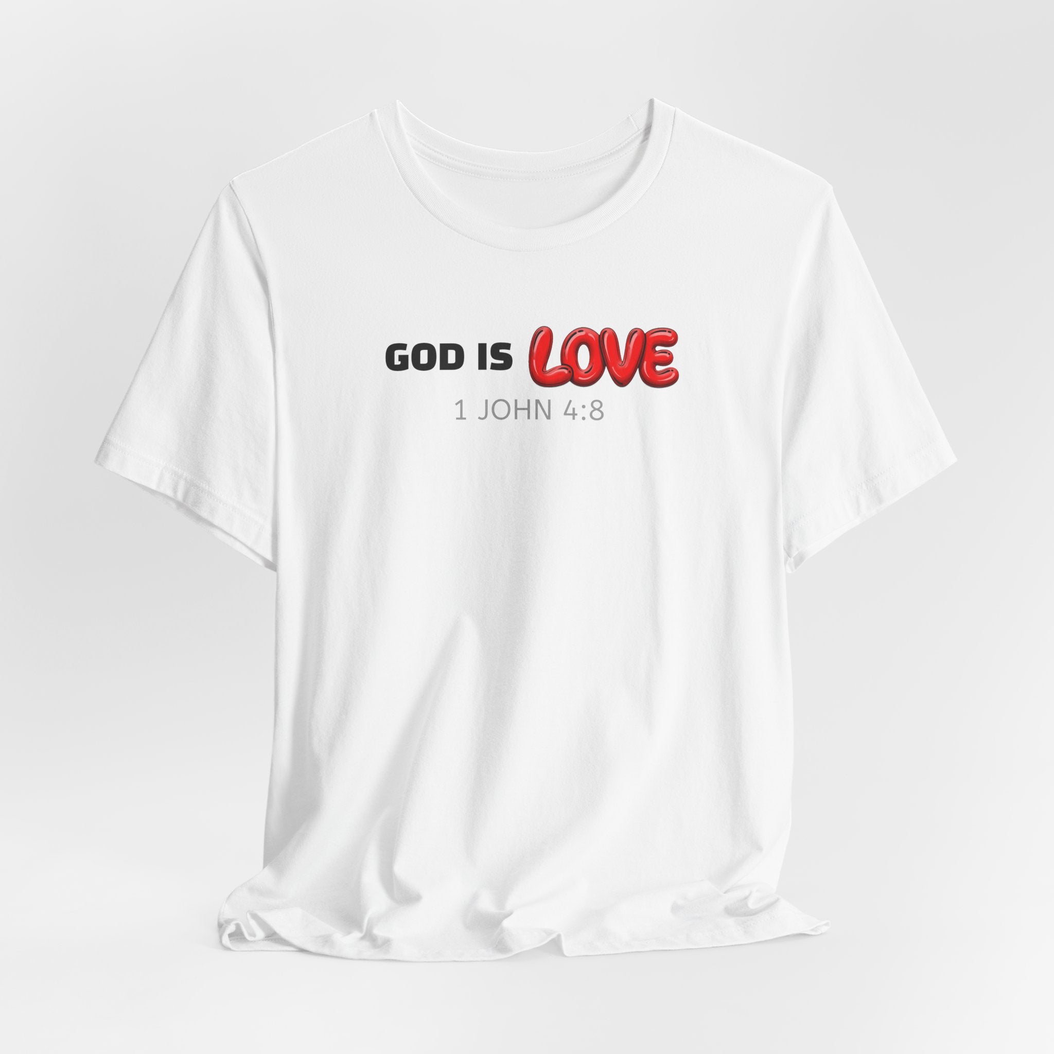 God Is Love 1 John 4:8 — Minimalist Lightweight Christian Faith T-Shirt