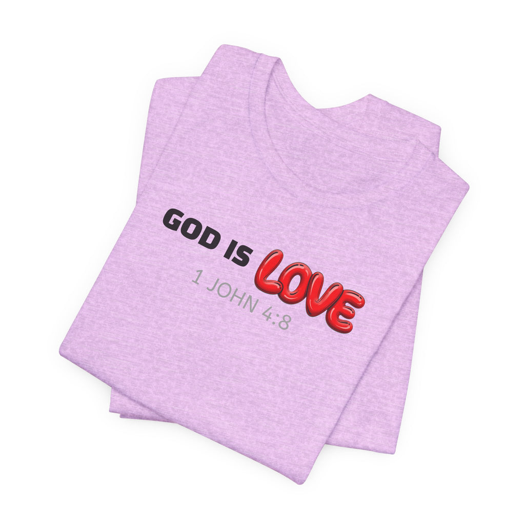 God Is Love 1 John 4:8 — Minimalist Lightweight Christian Faith T-Shirt