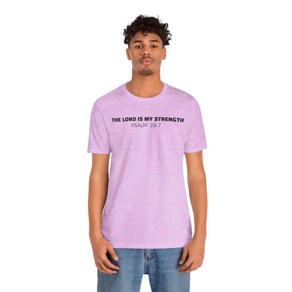 The Lord Is My Strength Psalm 28:7 Tee — Minimalist Lightweight Christian Faith T-Shirt