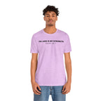 The Lord Is My Strength Psalm 28:7 Tee — Minimalist Lightweight Christian Faith T-Shirt