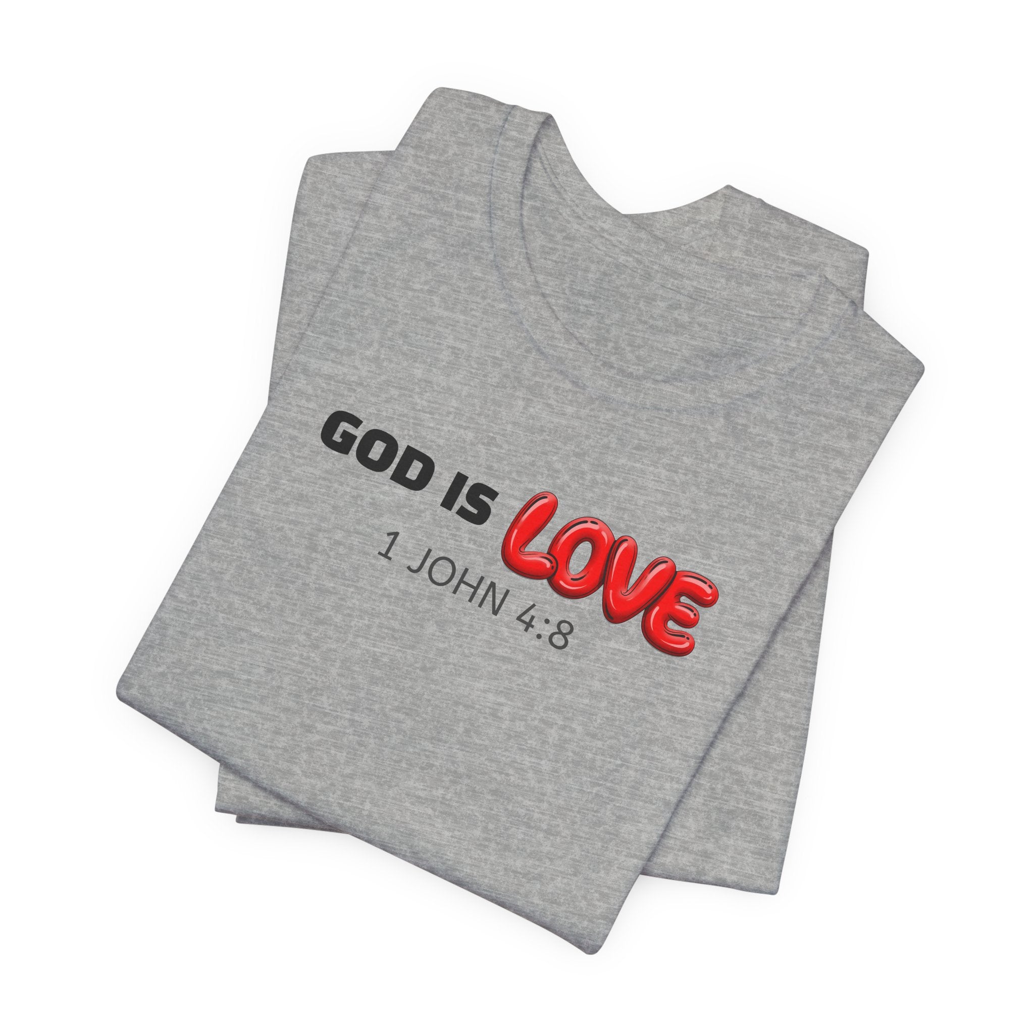 God Is Love 1 John 4:8 — Minimalist Lightweight Christian Faith T-Shirt