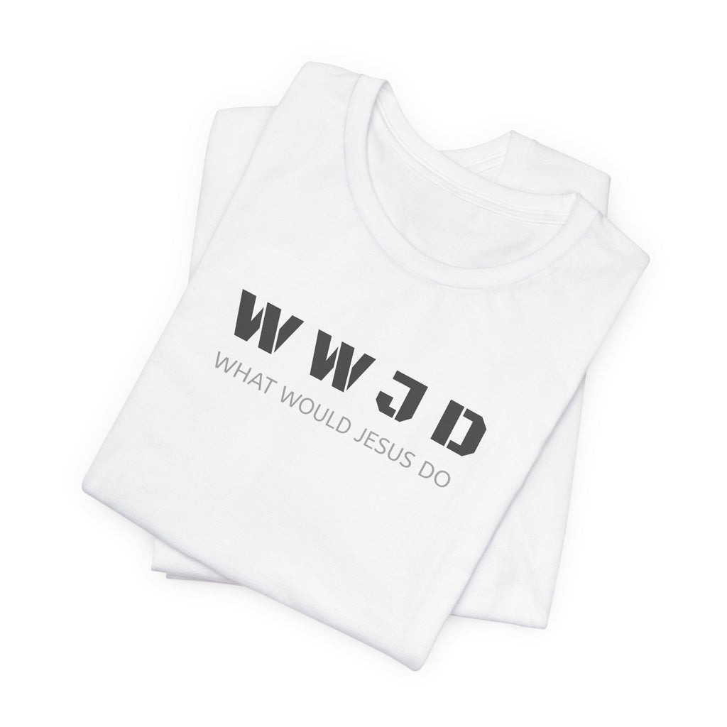 WWJD "What Would Jesus Do" Tee - Christian Faith Graphic T-Shirt