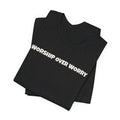 Worship Over Worry | minimalist T-shirt