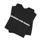 Worship Over Worry | minimalist T-shirt
