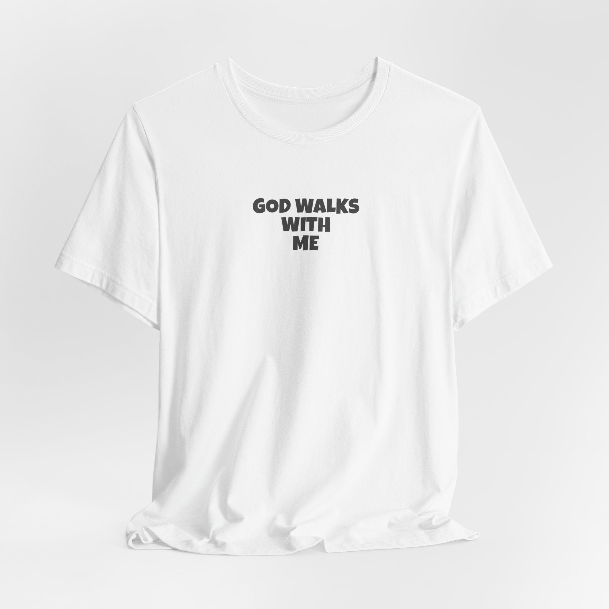 God Walks With Me - T-Shirt