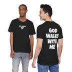 God Walks With Me - T-Shirt