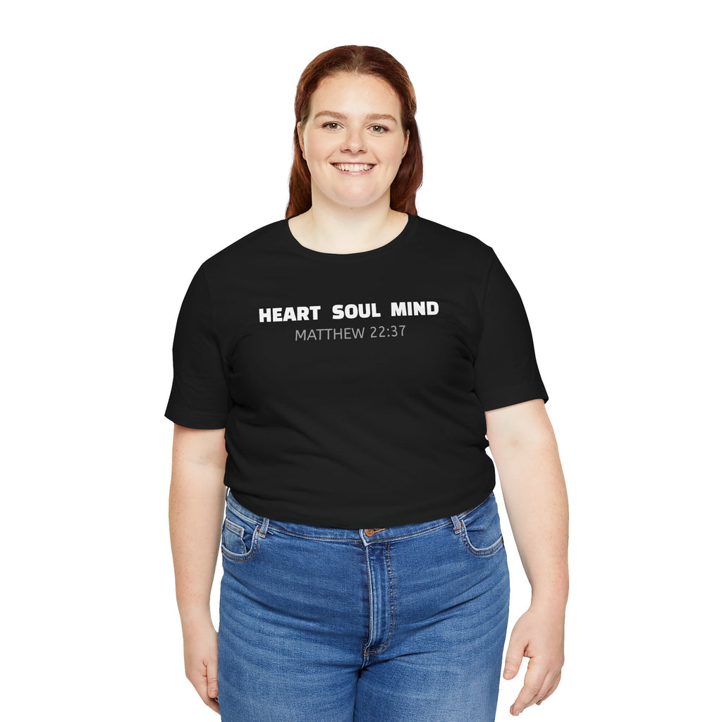 Heart Soul Mind  Matthew 22:37 — Minimalist Lightweight Christian Faith T-Shirt