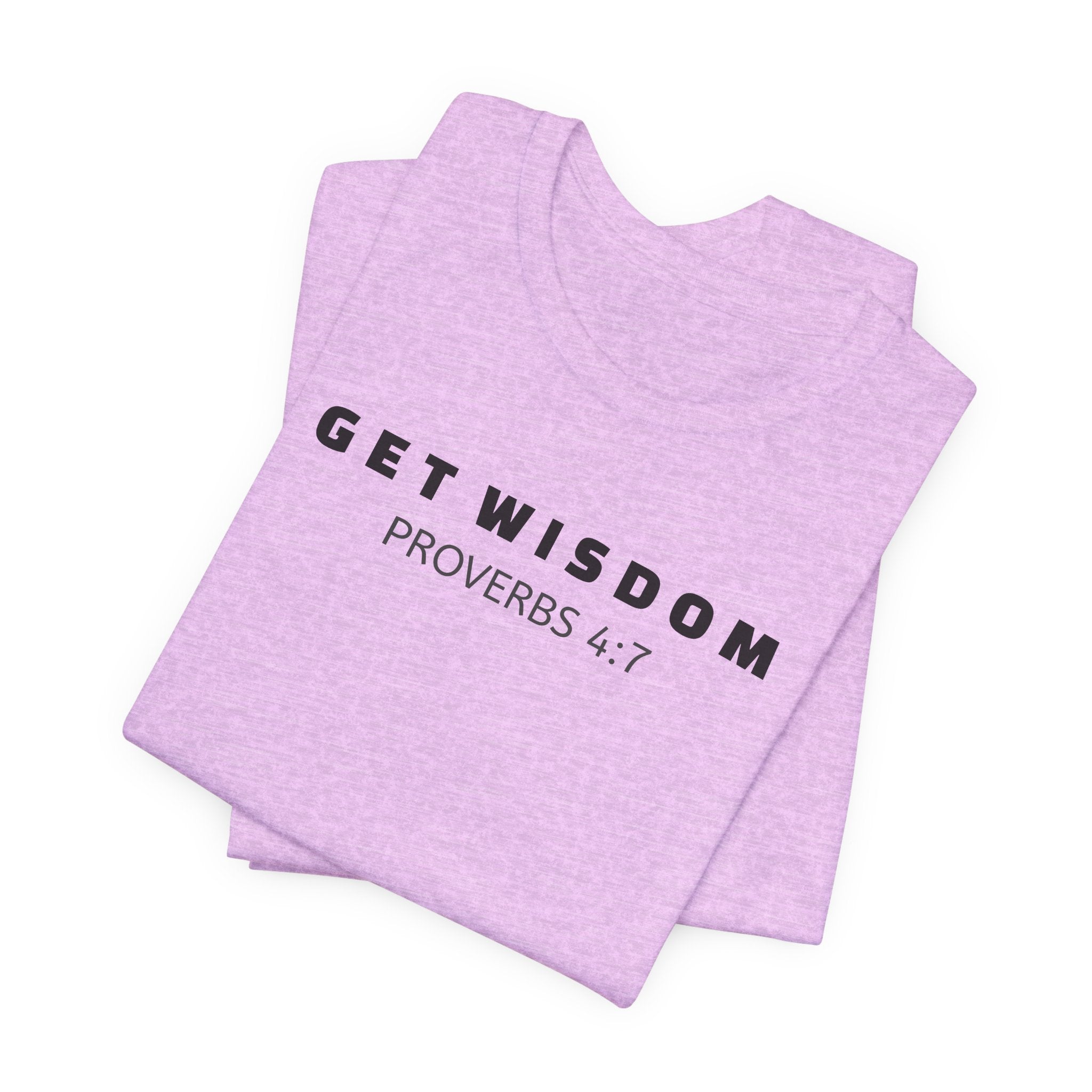GET WISDOM Proverbs 4:7 — Minimalist Lightweight Christian Faith T-Shirt