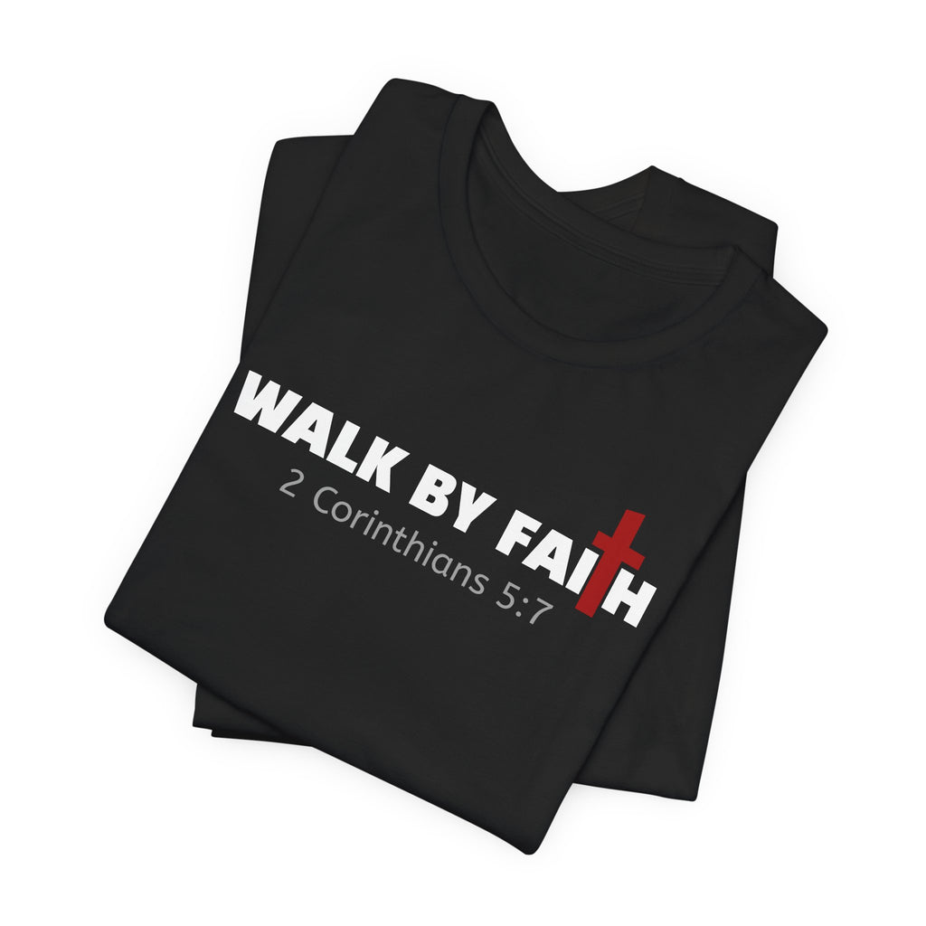 Walk By Faith 2 Corinthians 5:17 — Minimalist Lightweight Christian Faith T-Shirt