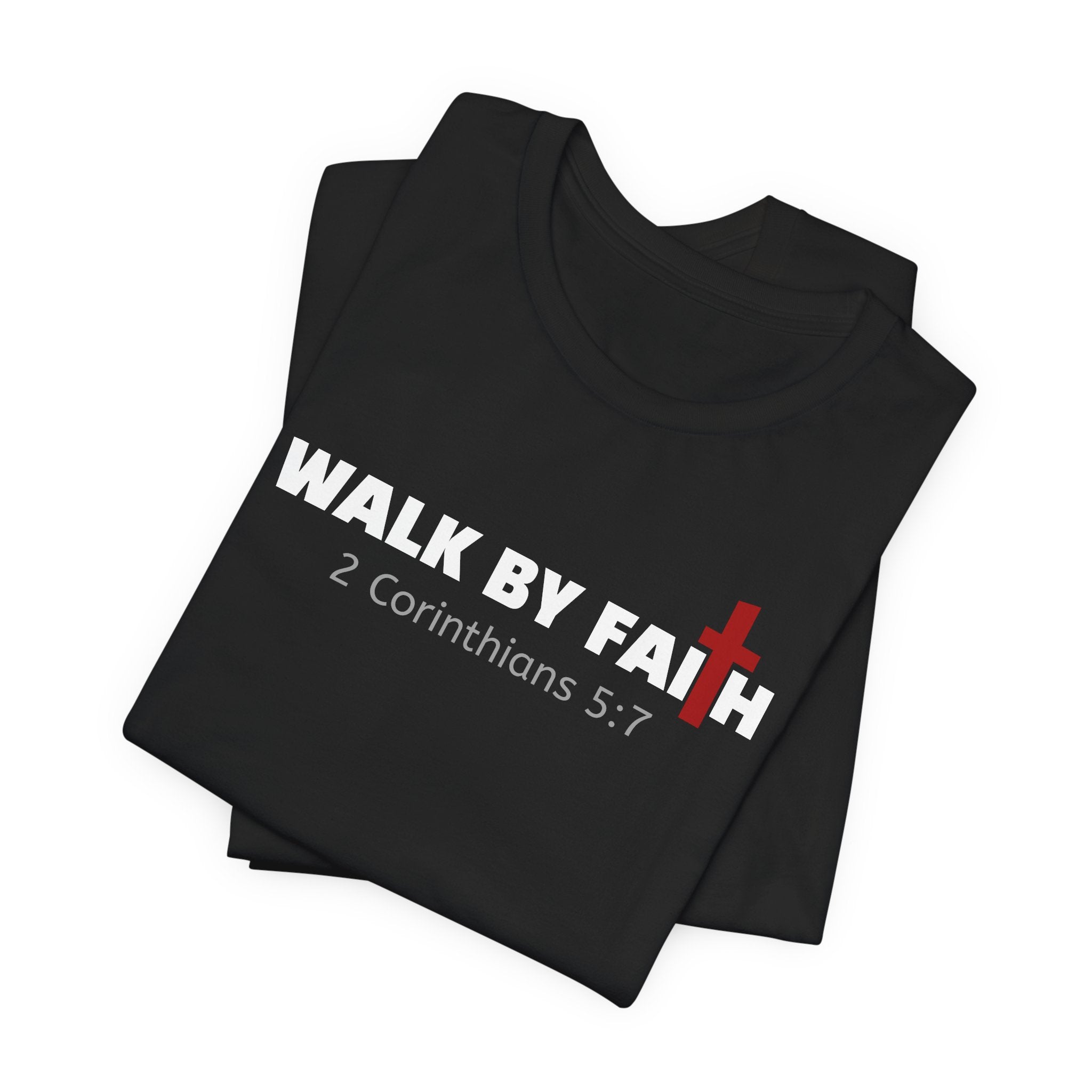 Walk By Faith 2 Corinthians 5:17 — Minimalist Lightweight Christian Faith T-Shirt
